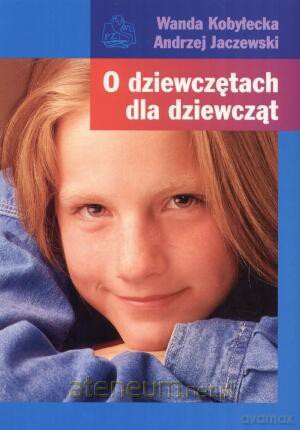 O dziewczętach dla dziewcząt 2010 [KSIĄŻKA]