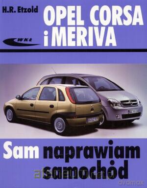 Opel Corsa i Meriva [KSIĄŻKA]