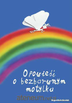 Opowieść o Bezbarwnym Motylku [KSIĄŻKA]