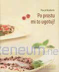 Po Prostu Mi To Ugotuj! - Pascal Brodnicki [KSIĄŻKA]