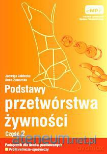 Podst. przetwórstwa żywności cz. 2 empi2 WZ [KSIĄŻKA]