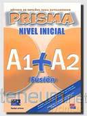 Prisma fusion nivel inicial A1+A2 alumno [KSIĄŻKA]