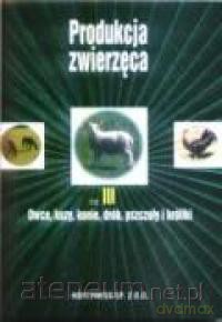 Produkcja zwierzęca cz. 3 [KSIĄŻKA]