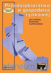 Przedsiębiorstwo w gospodarce rynkoj [KSIĄŻKA]