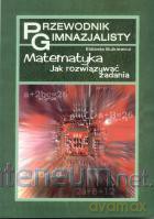 Przewodnik gimnazjalisty - Matematyka [KSIĄŻKA]