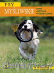 Psy myśliwskie. Rasy, historia, przeznaczenie [KSIĄŻKA]