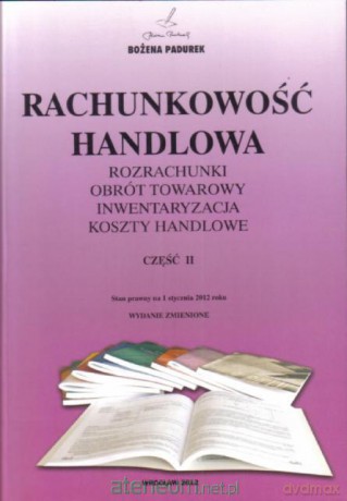 Rachunkowość Handlowa Część II w.2012 [KSIĄŻKA]