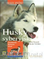 Rasy psów - Husky syberyjski. Charakterystyka... [KSIĄŻKA]