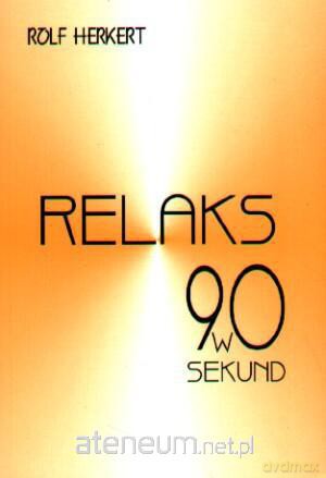 Relaks w 90 sekund [KSIĄŻKA]
