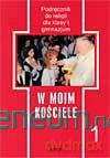 Religia GIM 1 W moim kościele [KSIĄŻKA]