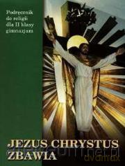 Religia GIM 2 podr. Jezus Chrystus zbawia... [KSIĄŻKA]