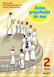 Religia SP 2 Jezus przychodzi... podr 2008 [KSIĄŻKA]