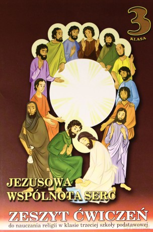 Religia SP 3 ćw. Jezusowa wspólnota serc [KSIĄŻKA]