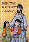 Religia SP 3 Wzrastamy w przyjaźni... ćw [KSIĄŻKA]