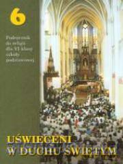 Religia SP 6 podr. Uświęceni w duchu świętym [KSIĄŻKA]