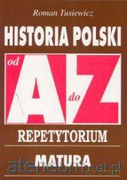 Repetytorium Od A do Z - Historia Polski [KSIĄŻKA]