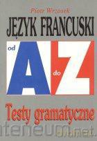 Repetytorium Od A do Z testy - J. francuski [KSIĄŻKA]