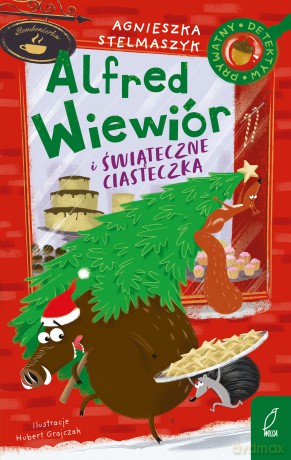 Alfred Wiewiór i świąteczne ciasteczka - Agnieszka Stelmaszyk [KSIĄŻKA]