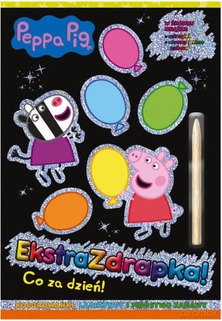 Co za dzień! Świnka Peppa. Ekstrazdrapka [KSIĄŻKA]