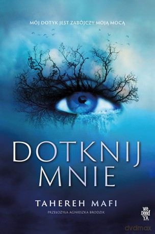 Dotknij mnie. Edycja specjalna. - Tahereh Mafi [KSIĄŻKA]