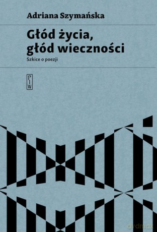 Głód życia, głód wieczności - Adriana Szymańska [KSIĄŻKA]