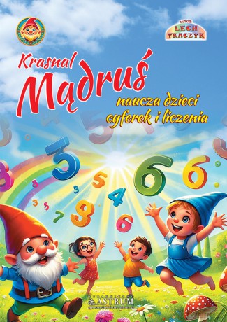 Krasnal Mądruś naucza dzieci cyferek i liczenia - Lech Tkaczyk [KSIĄŻKA]