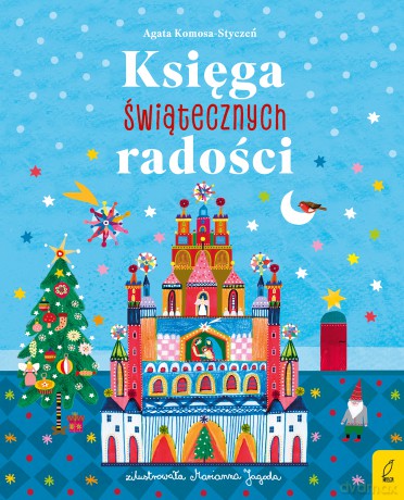 Księgach świątecznych radości - Agata Komosa-Styczeń [KSIĄŻKA]