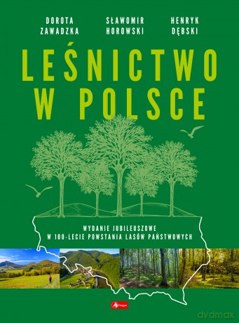 Leśnictwo w Polsce [KSIĄŻKA]