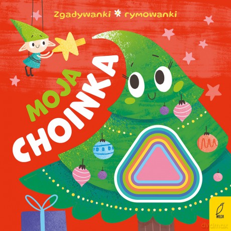 Moja choinka. Zgadywanki, rymowanki [KSIĄŻKA]