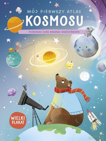 Mój pierwszy atlas kosmosu [KSIĄŻKA]
