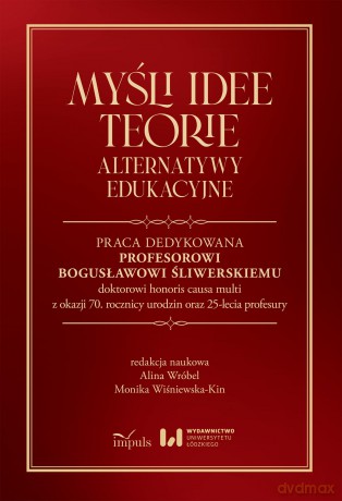 Myśli Idee Teorie Alternatywy edukacyjne [KSIĄŻKA]