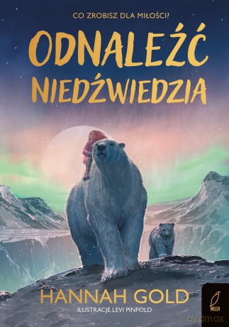 Odnaleźć niedźwiedzia - Hannah Gold [KSIĄŻKA]