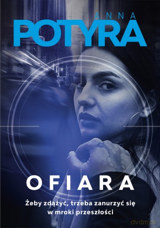 Ofiara - Anna Potyra [KSIĄŻKA]