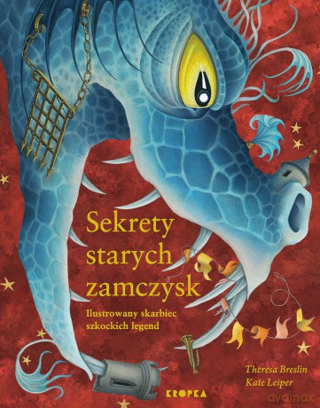 Sekrety starych zamczysk. Ilustrowany skarbiec szkockich legend - Theresa Breslin [KSIĄŻKA]