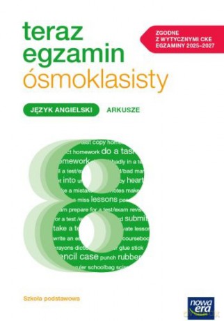 Teraz egzamin 2024/2025 język angielski arkusze egzaminacyjne dla klasy 8 szkoły podstawowej [KSIĄŻKA]