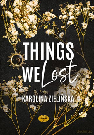Things We Lost - Karolina Zielińska [KSIĄŻKA]