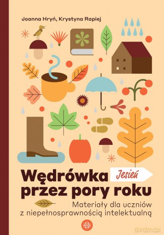 Wędrówka przez pory roku Jesień - Joanna Hryń, Krystyna Rapiej [KSIĄŻKA]