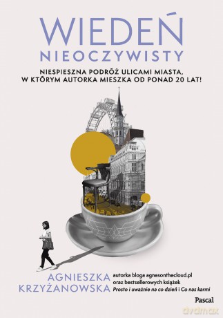 Wiedeń nieoczywisty - Agnieszka Krzyżanowska [KSIĄŻKA]