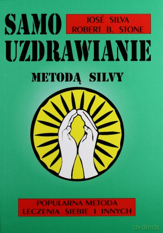 Samouzdrawianie Metodą Silvy [KSIĄŻKA]