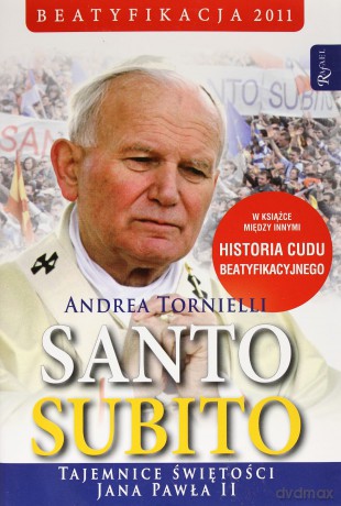 Santo Subito. Tajemnice świętości Jana Pawła II [KSIĄŻKA]