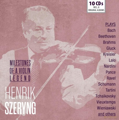 Henrik Szeryng: Milestones Of A Legend [10CD]
