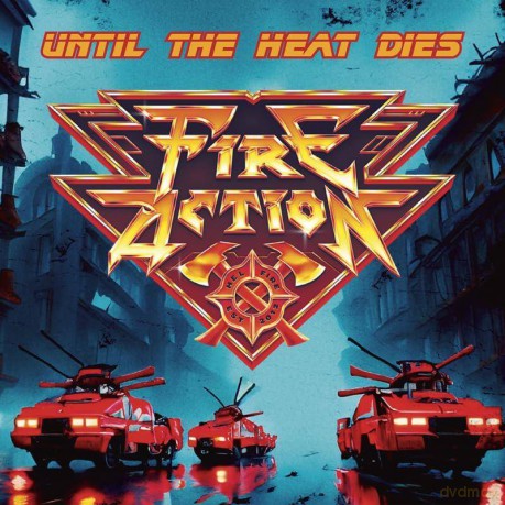 Fire Action: Until The Heat Dies (digipack) [CD]
