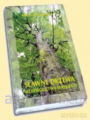 Sław drzewa województwa śląskiego [KSIĄŻKA]