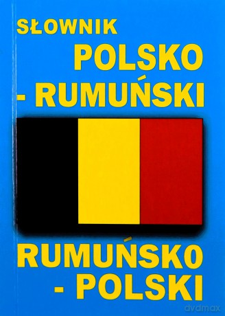 Słownik polsko - rumuński rumuńsko - polski [KSIĄŻKA]