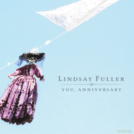 Lindsay Fuller: You Anniversary [CD]
