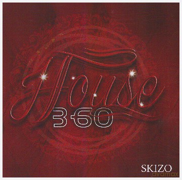 Skizo: House 360 [CD]