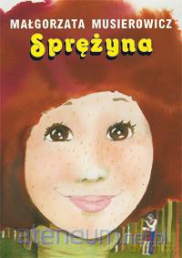 Sprężyna - Małgorzata Musierowicz [KSIĄŻKA]