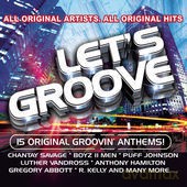 Let's Groove - 15 Original Groovin Anthems [CD]