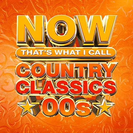 Now That S What I Call Country Classics 00s [CD]