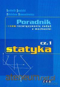 Statyka Poradnik rozwiąz. zadań cz.1 [KSIĄŻKA]
